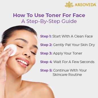 How To Use Toner For Face: A Step-By-Step Guide